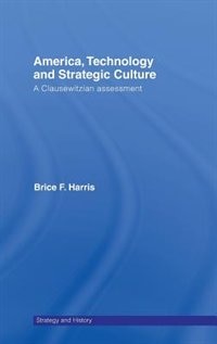 Front cover_America, Technology and Strategic Culture