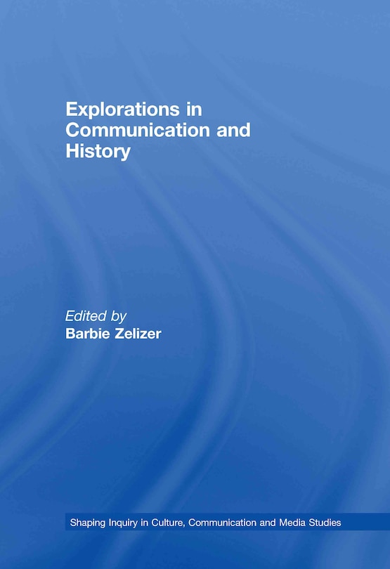 Front cover_Explorations in Communication and History
