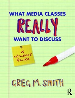 Front cover_What Media Classes Really Want to Discuss