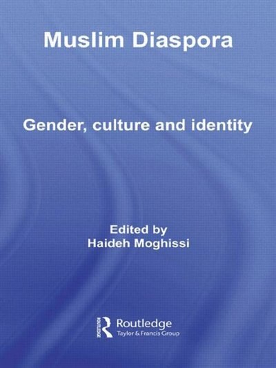 Muslim Diaspora: Gender, Culture and Identity