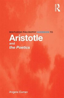 Front cover_Routledge Philosophy Guidebook to Aristotle and the Poetics