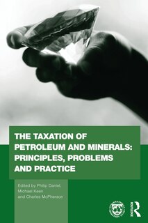Couverture_The Taxation Of Petroleum And Minerals