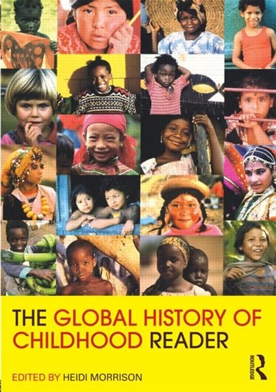 Front cover_The Global History of Childhood Reader