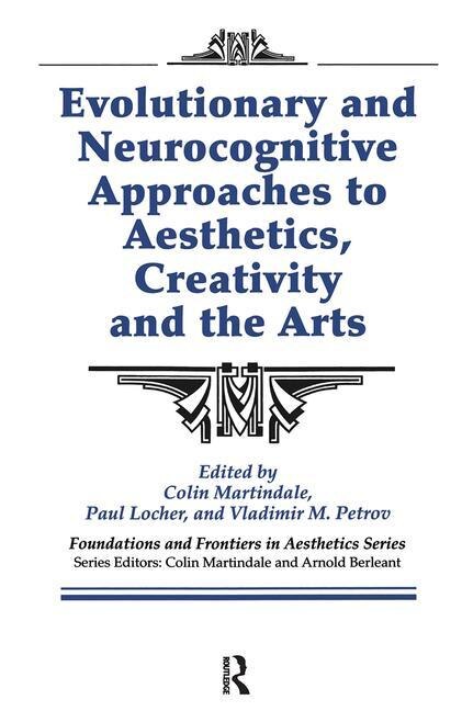 Front cover_Evolutionary and Neurocognitive Approaches to Aesthetics, Creativity and the Arts