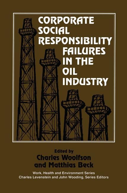 Front cover_Corporate Social Responsibility Failures In The Oil Industry