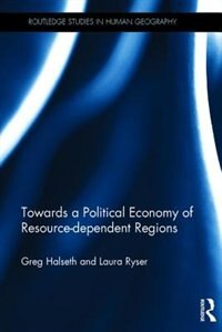 Front cover_Towards A Political Economy Of Resource-dependent Regions