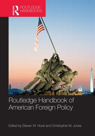 Front cover_Routledge Handbook of American Foreign Policy