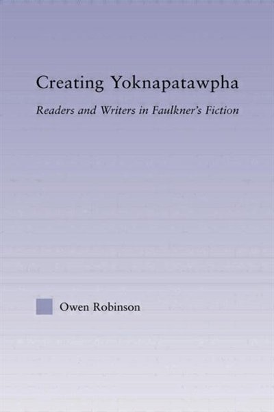 Front cover_Creating Yoknapatawpha