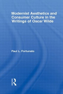 Front cover_Modernist Aesthetics and Consumer Culture in the Writings of Oscar Wilde