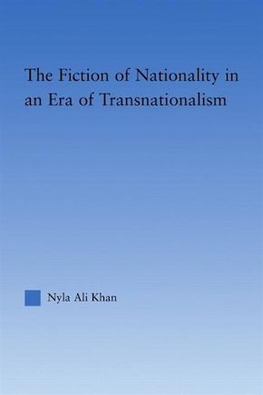 The Fiction of Nationality in an Era of Transnationalism