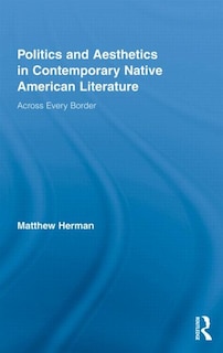 Couverture_Politics and Aesthetics in Contemporary Native American Literature