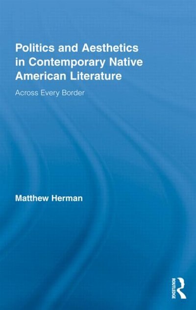 Couverture_Politics and Aesthetics in Contemporary Native American Literature