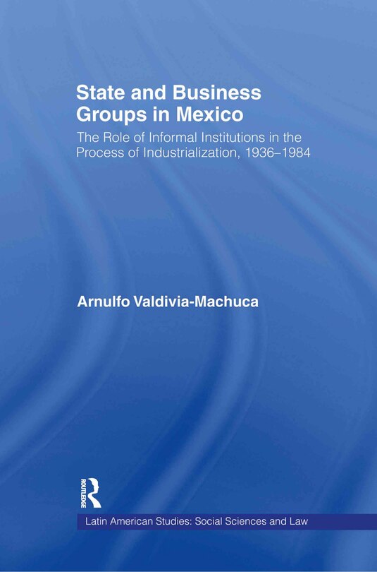 Front cover_State and Business Groups in Mexico