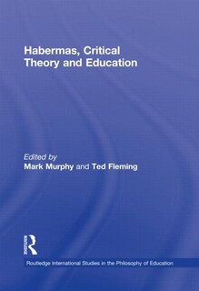 Front cover_Habermas, Critical Theory and Education