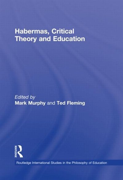 Front cover_Habermas, Critical Theory and Education