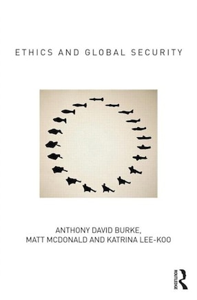 Ethics And Global Security: A Cosmopolitan Approach