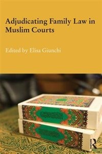 Front cover_Adjudicating Family Law in Muslim Courts