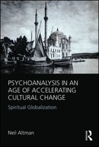 Front cover_Psychoanalysis In An Age Of Accelerating Cultural Change