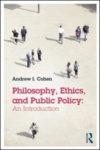 Front cover_Philosophy, Ethics, And Public Policy