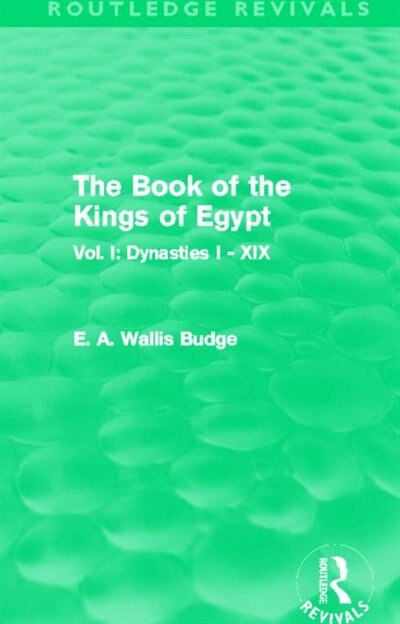 Front cover_The Book Of The Kings Of Egypt (routledge Revivals)