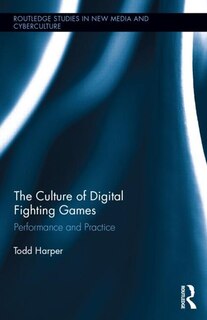 Couverture_The Culture Of Digital Fighting Games