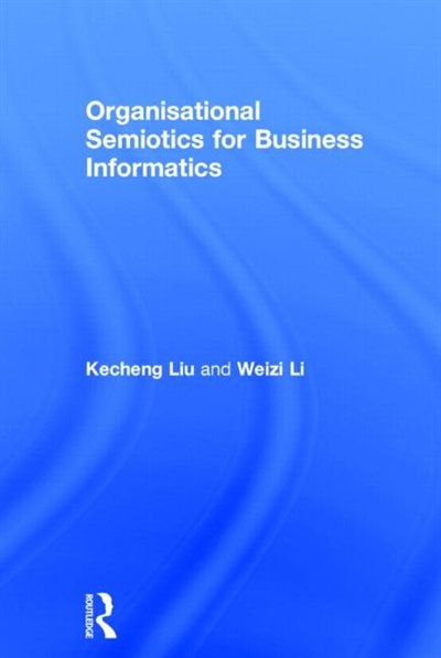 Front cover_Organisational Semiotics For Business Informatics