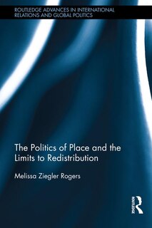 Front cover_The Politics Of Place And The Limits Of Redistribution
