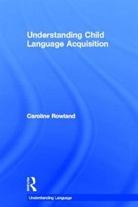 Couverture_Understanding Child Language Acquisition