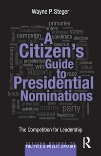 Front cover_A Citizen's Guide To Presidential Nominations