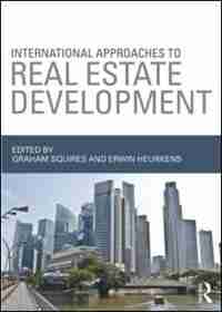International Approaches To Real Estate Development de Graham Squires