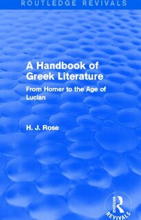 Front cover_A Handbook Of Greek Literature (routledge Revivals)