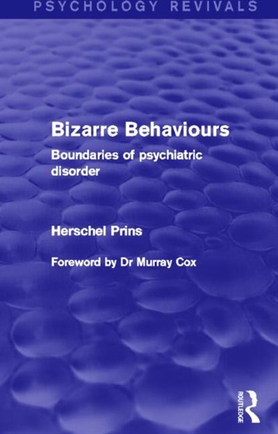 Front cover_Bizarre Behaviours (Psychology Revivals)