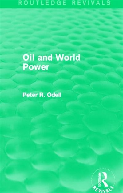 Front cover_Oil and World Power (Routledge Revivals)