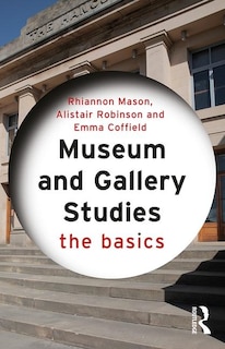 Front cover_Museum And Gallery Studies