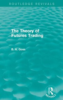 Front cover_The Theory Of Futures Trading (routledge Revivals)