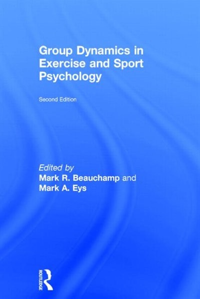 Front cover_Group Dynamics In Exercise And Sport Psychology