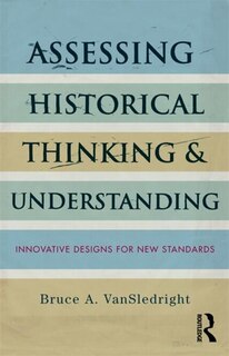 Front cover_Assessing Historical Thinking And Understanding
