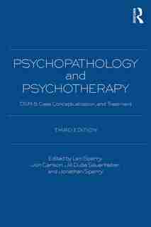 Psychopathology And Psychotherapy: Dsm-5 Diagnosis, Case Conceptualization, And Treatment de Len Sperry