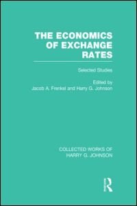 Front cover_The Economics Of Exchange Rates (collected Works Of Harry Johnson)