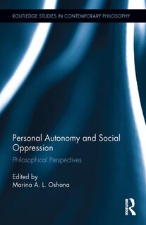 Front cover_Personal Autonomy And Social Oppression