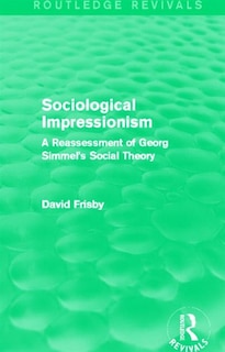 Front cover_Sociological Impressionism (routledge Revivals)