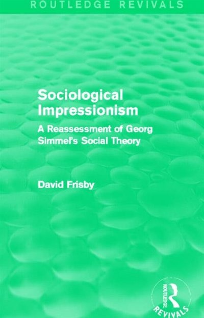 Front cover_Sociological Impressionism (routledge Revivals)