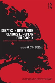 Front cover_Debates In Nineteenth-century European Philosophy