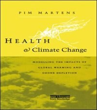 Health And Climate Change: Modelling The Impacts Of Global Warming And Ozone Depletion