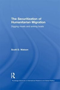 Front cover_The Securitization Of Humanitarian Migration