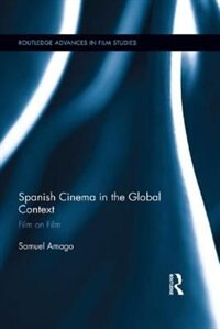 Front cover_Spanish Cinema In The Global Context