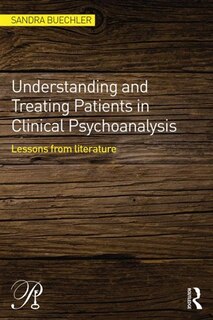 Couverture_Understanding And Treating Patients In Clinical Psychoanalysis