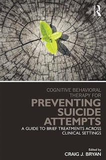 Front cover_Cognitive Behavioral Therapy For Preventing Suicide Attempts