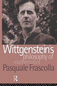 Front cover_Wittgenstein's Philosophy Of Mathematics