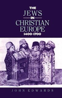 Front cover_Jews in Christian Europe 1400-1700